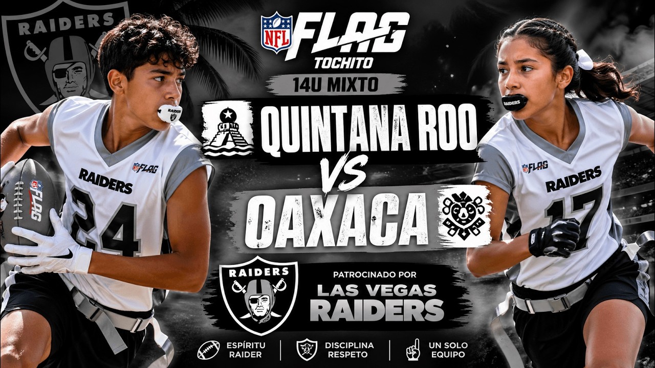 Flag Football | Quintana Roo VS Oaxaca (14U Mixto) | NFL Flag Tochito – Raiders | Abril 25, 2026 Flag Football | Quintana Roo VS Oaxaca (14U Mixto) | NFL Flag Tochito – Raiders | Abril 25, 2026