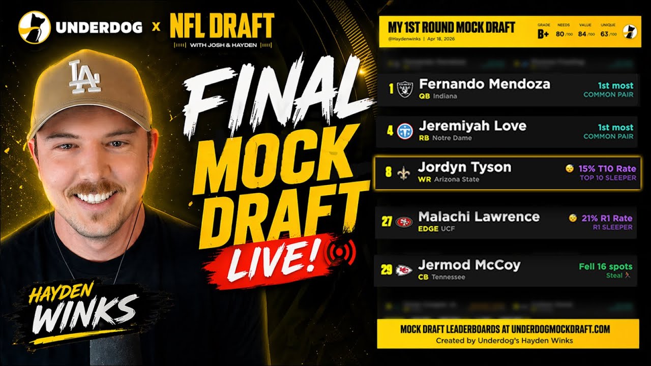 Hayden’s FINAL 2026 NFL Mock Draft