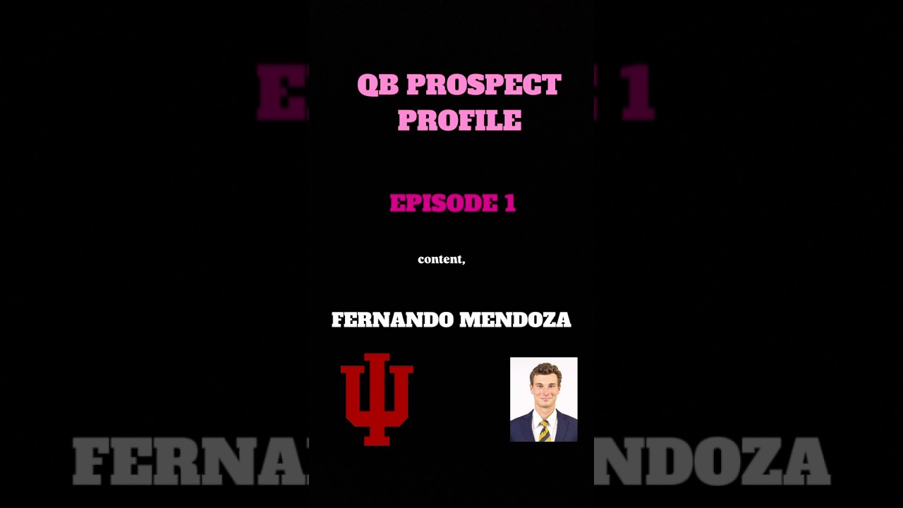 QB PROSPECT PROFILE— EP. 1 FERNANDO MENDOZA QB PROSPECT PROFILE— EP. 1 FERNANDO MENDOZA